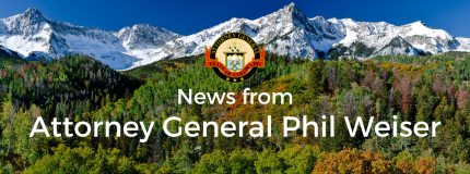 Colorado attorney general logo against mountain peaks background and text that reads News from Attorney General Phil Weiser